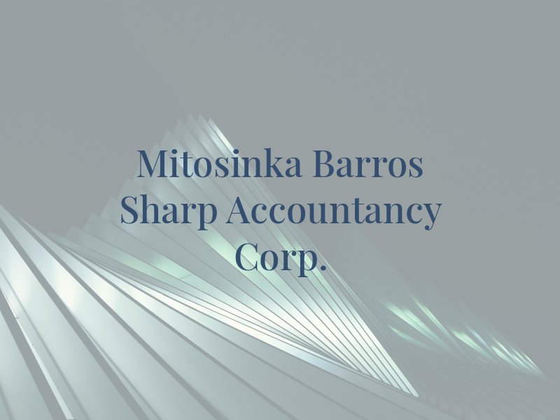 Mitosinka Barros & Sharp An Accountancy Corp.