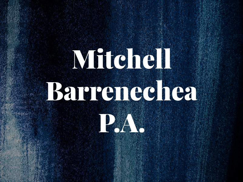 Mitchell Barrenechea P.A.