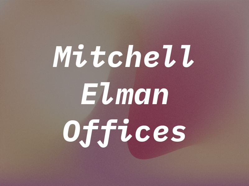 Mitchell C Elman Law Offices