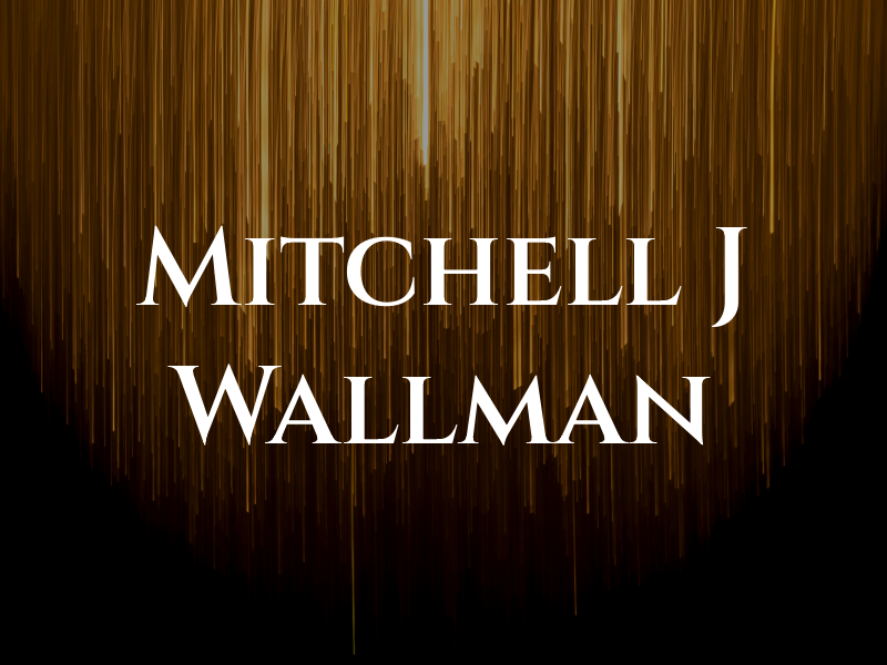 Mitchell J Wallman