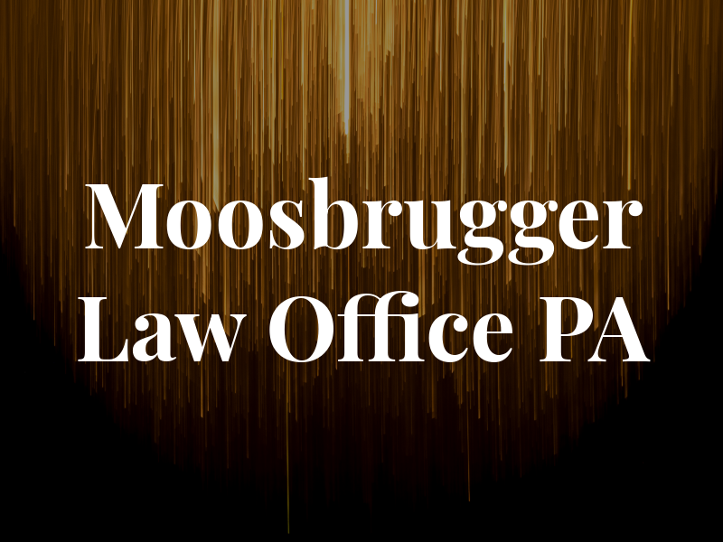 Moosbrugger Law Office PA
