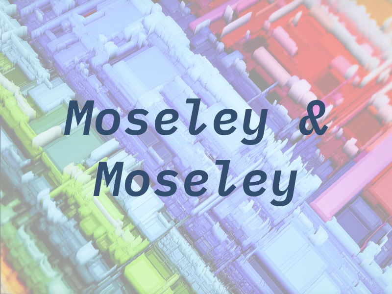 Moseley & Moseley