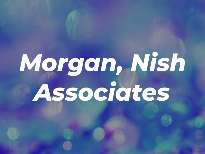 Morgan, Nish & Associates