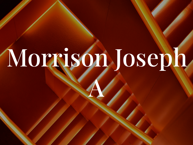 Morrison Joseph A