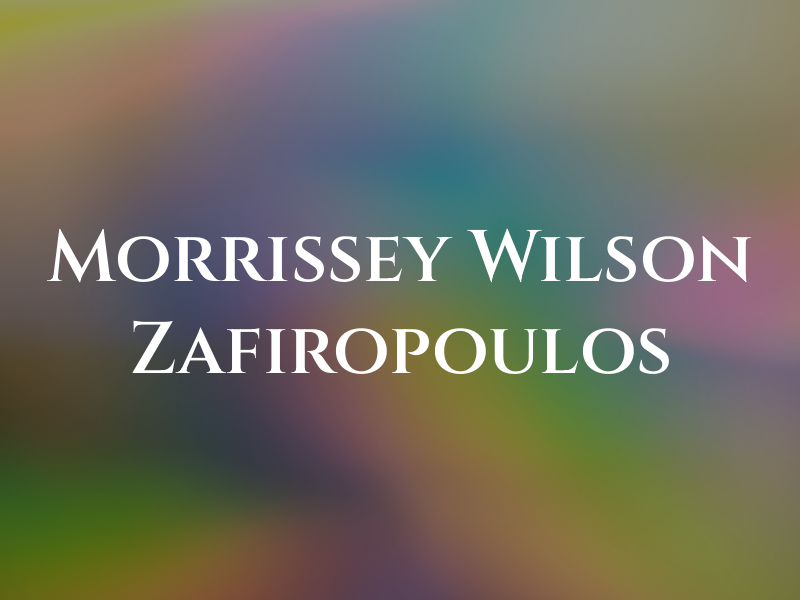 Morrissey Wilson & Zafiropoulos