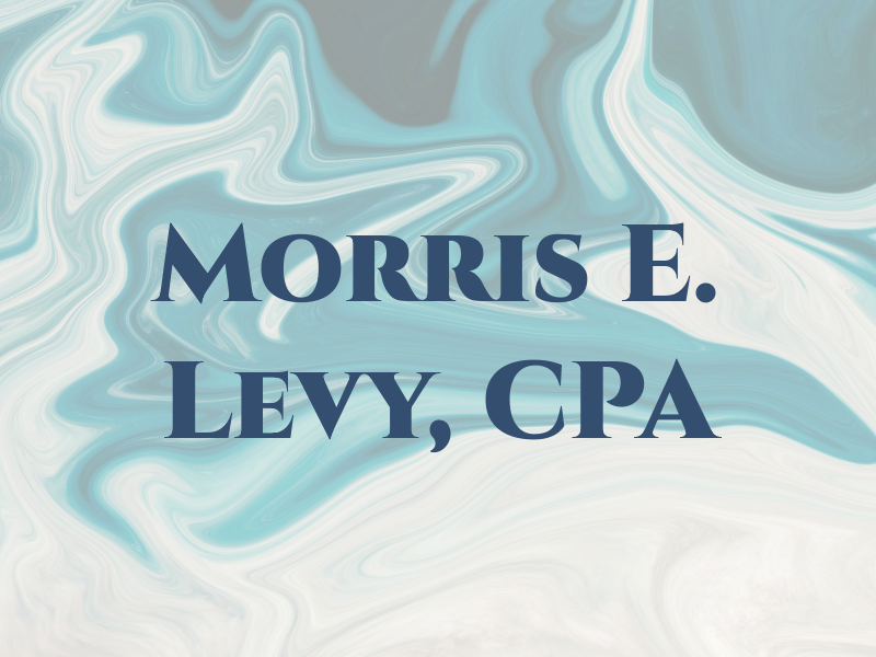 Morris E. Levy, CPA