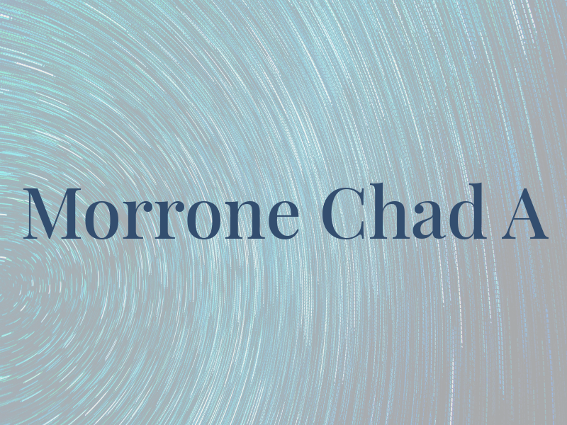 Morrone Chad A