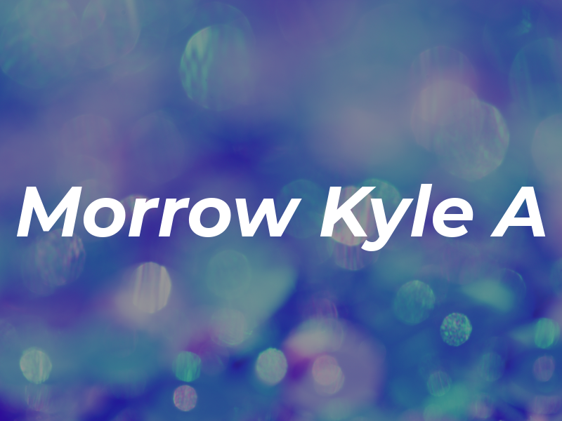 Morrow Kyle A