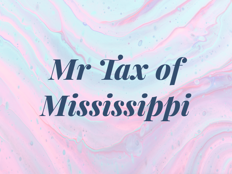 Mr Tax of Mississippi