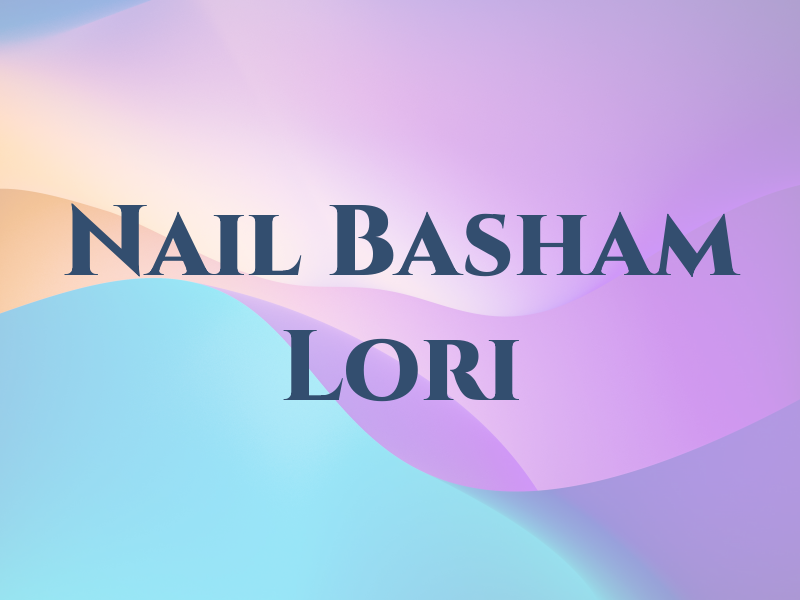 Nail Basham Lori