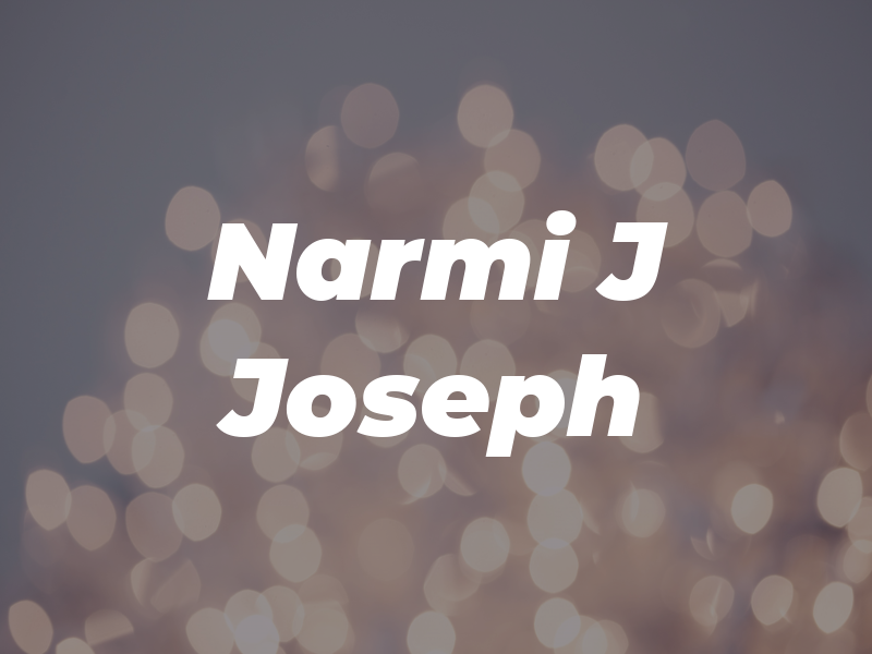 Narmi J Joseph