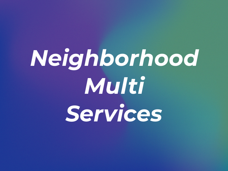 Neighborhood Multi Services