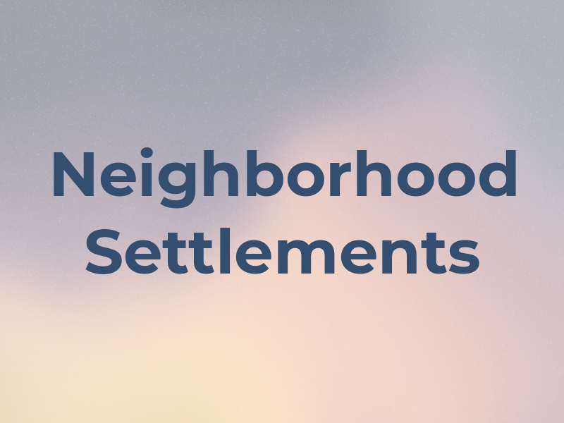 Neighborhood Settlements