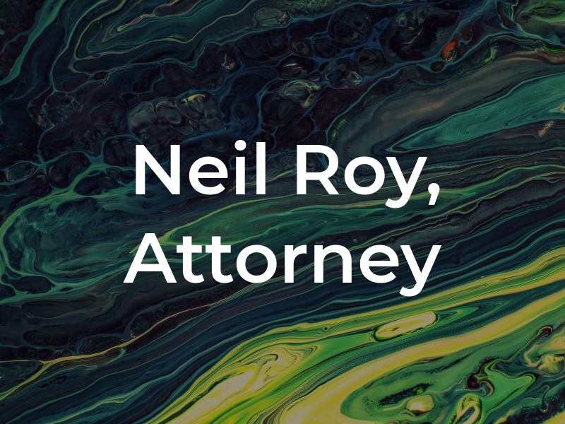 Neil P. Roy, Attorney at Law