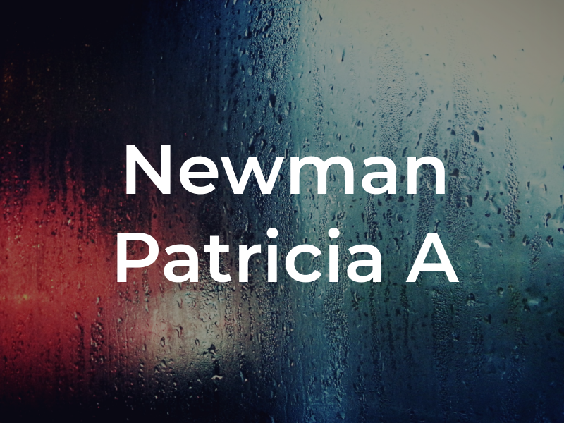 Newman Patricia A