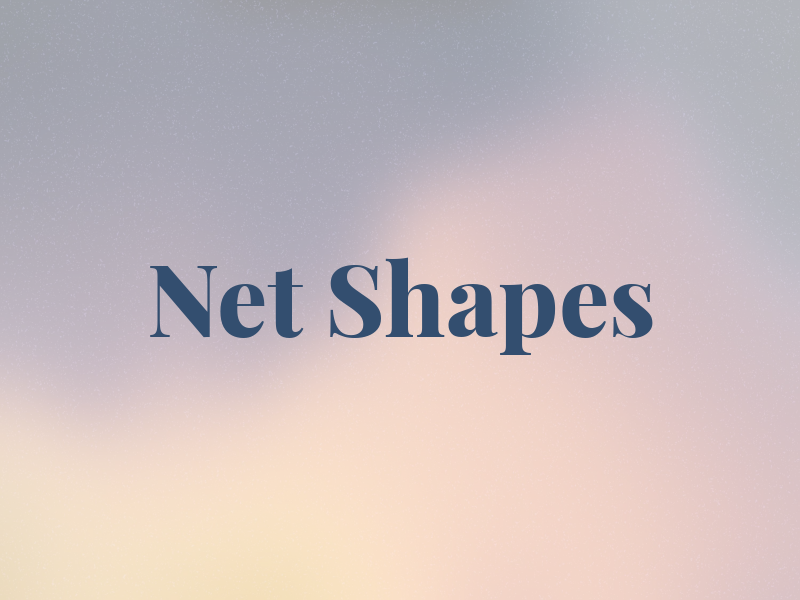 Net Shapes