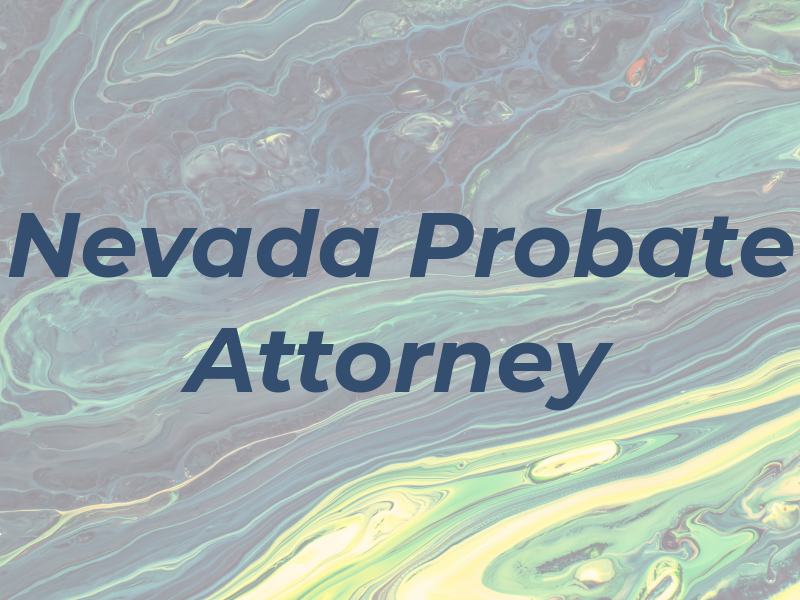 Nevada Probate Attorney