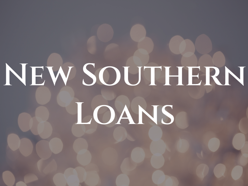 New Southern Loans