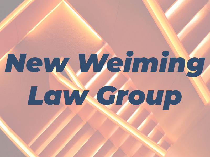 New Weiming Law Group