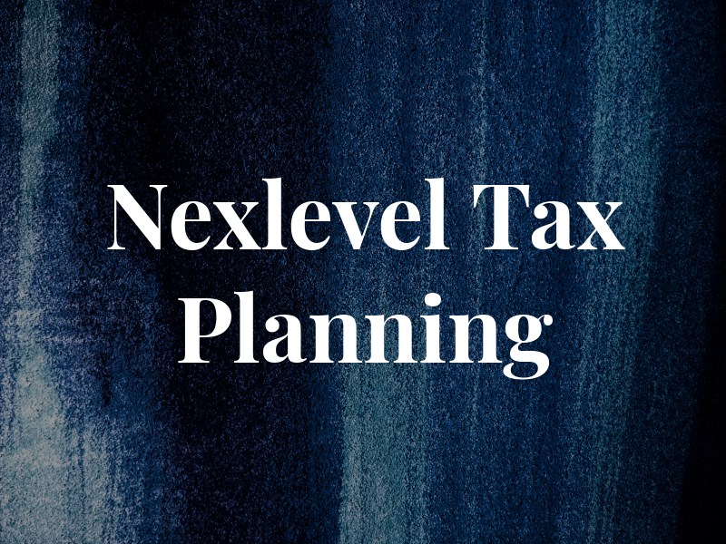 Nexlevel Tax Planning