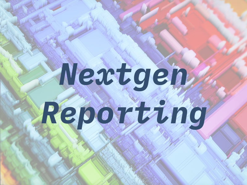 Nextgen Reporting