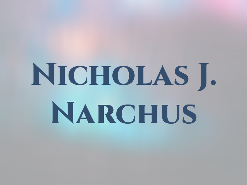 Nicholas J. Narchus