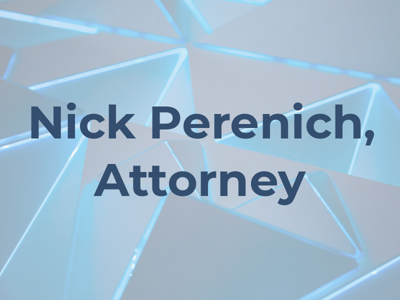 Nick Perenich, Attorney at Law