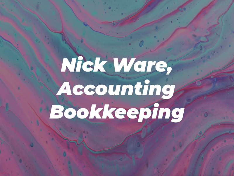 Nick Ware, Accounting and Bookkeeping
