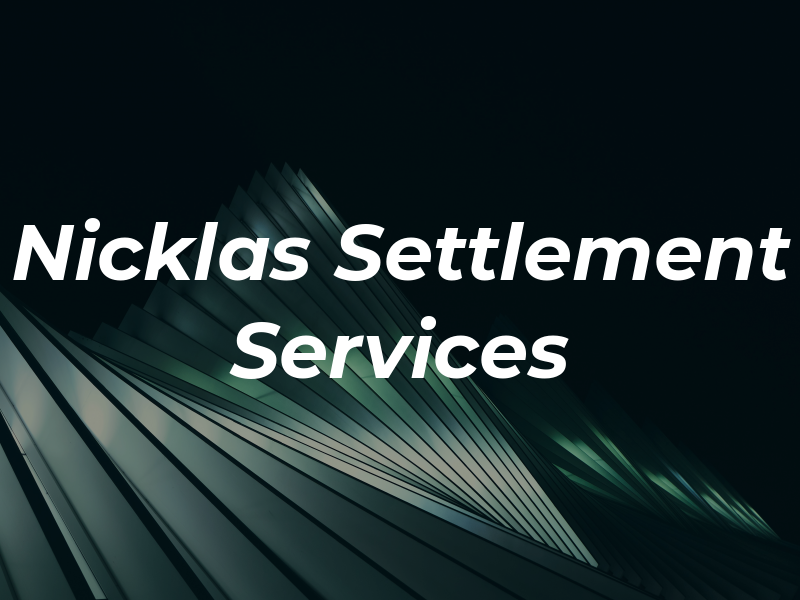 Nicklas Settlement Services