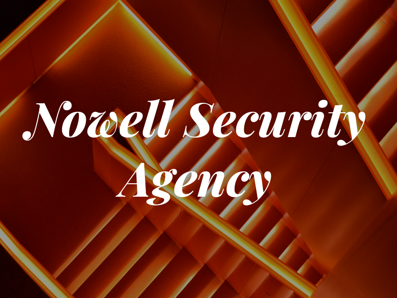 Nowell Security Agency