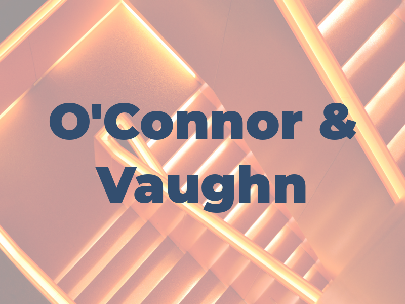 O'Connor & Vaughn