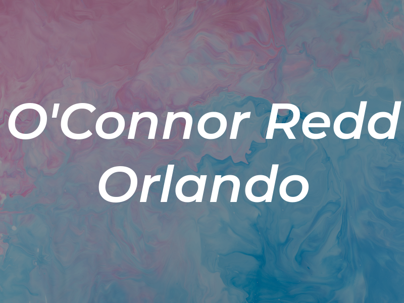 O'Connor Redd Orlando