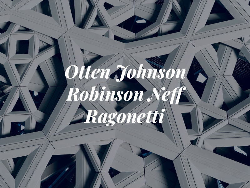 Otten Johnson Robinson Neff + Ragonetti