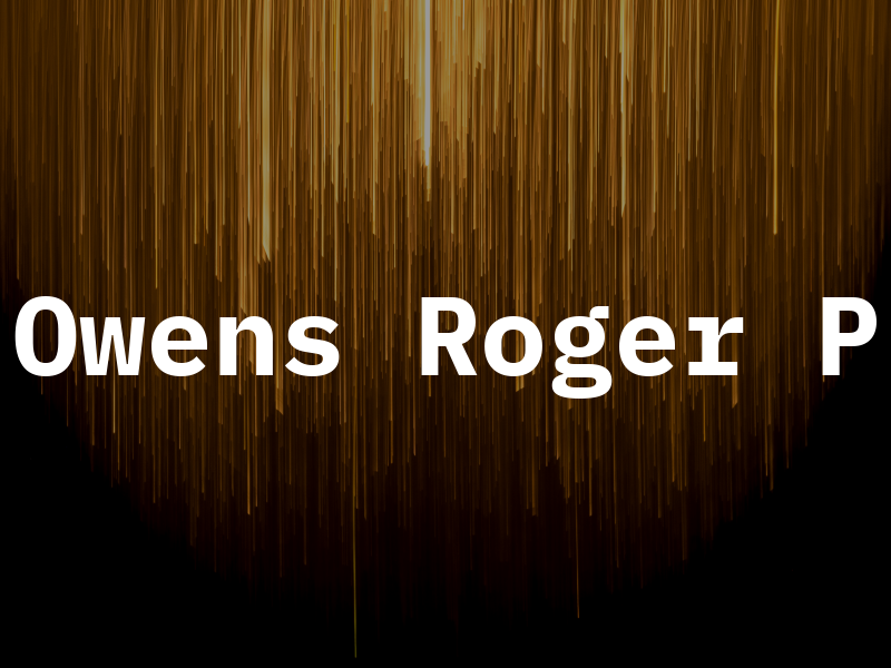 Owens Roger P