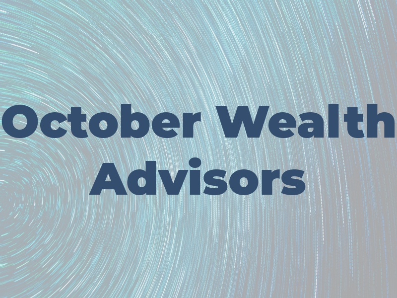 October Wealth Advisors