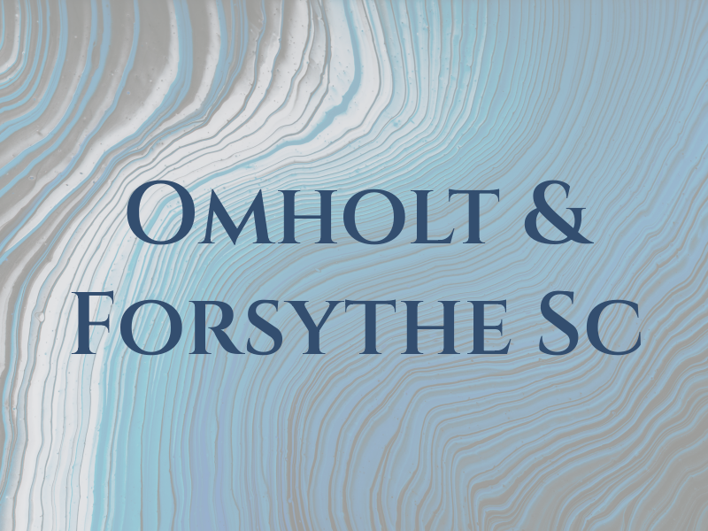 Omholt & Forsythe Sc