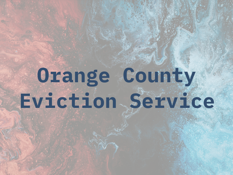 Orange County Eviction Service