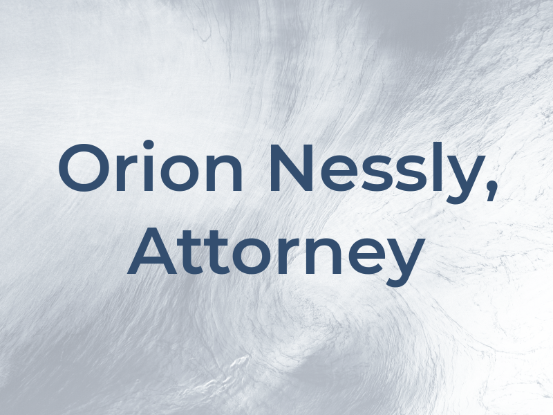 Orion J. Nessly, Attorney at Law