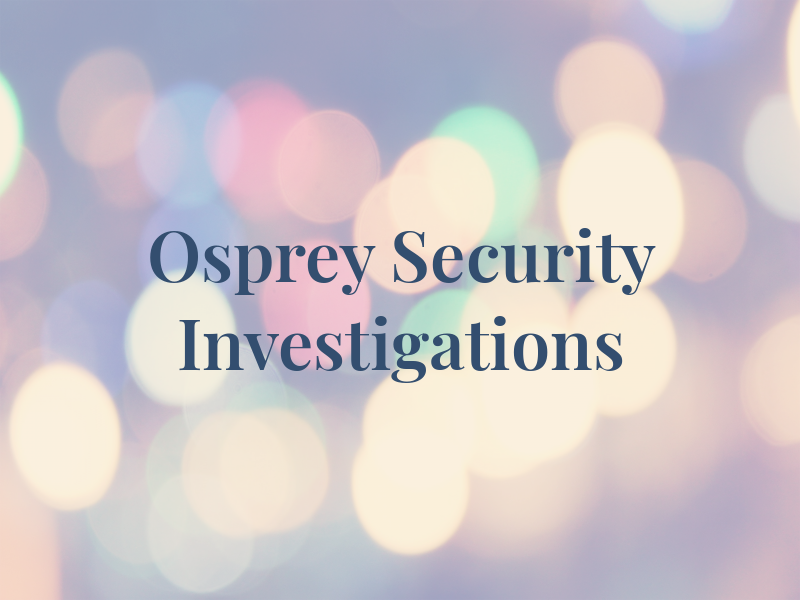 Osprey Security and Investigations