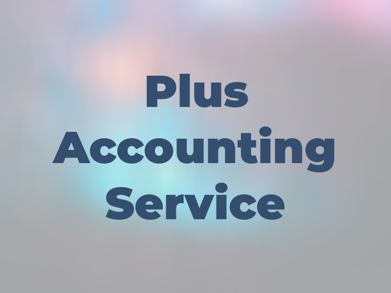 A - Plus Accounting & Tax Service