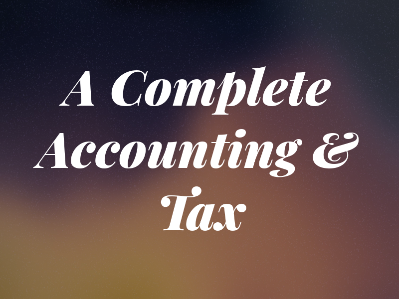 A Complete Accounting & Tax