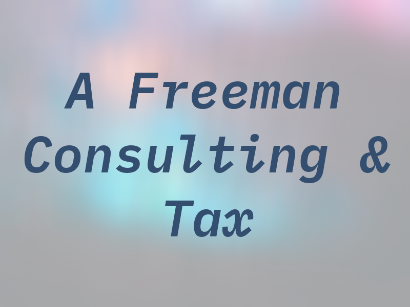 A Freeman Consulting & Tax