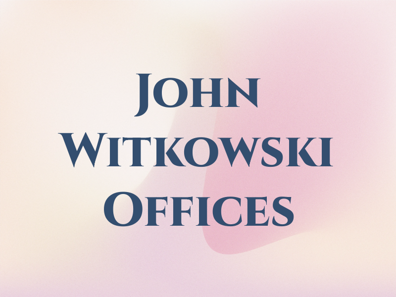 A John Witkowski Law Offices
