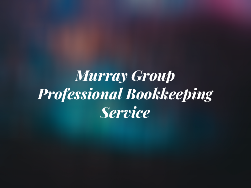 A Murray Group Professional Bookkeeping Service