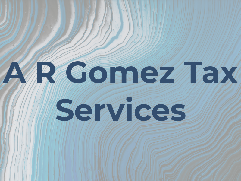 A R Gomez Tax Services