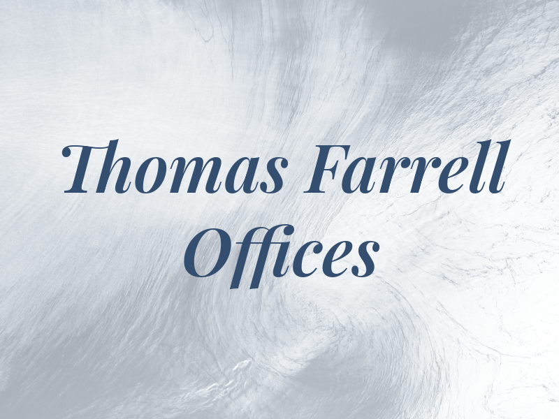 A Thomas Farrell Law Offices