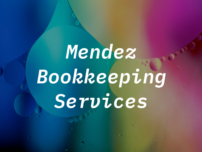 A+ Mendez Bookkeeping & Tax Services