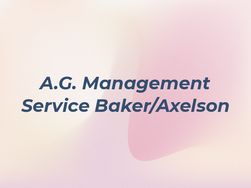 A.G. Management Service & Baker/Axelson