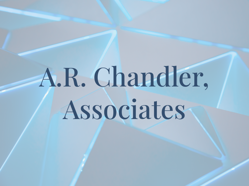 A.R. Chandler, E. A. and Associates