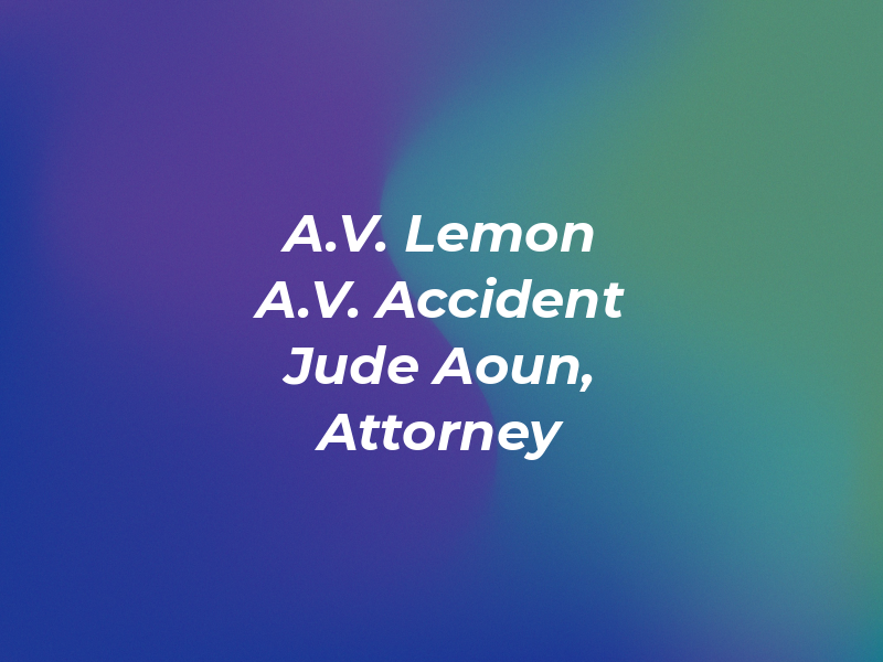 A.V. Lemon Law / A.V. Accident Law / Jude Aoun, Attorney